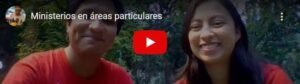 Video resumen: Ministerios en áreas particulares